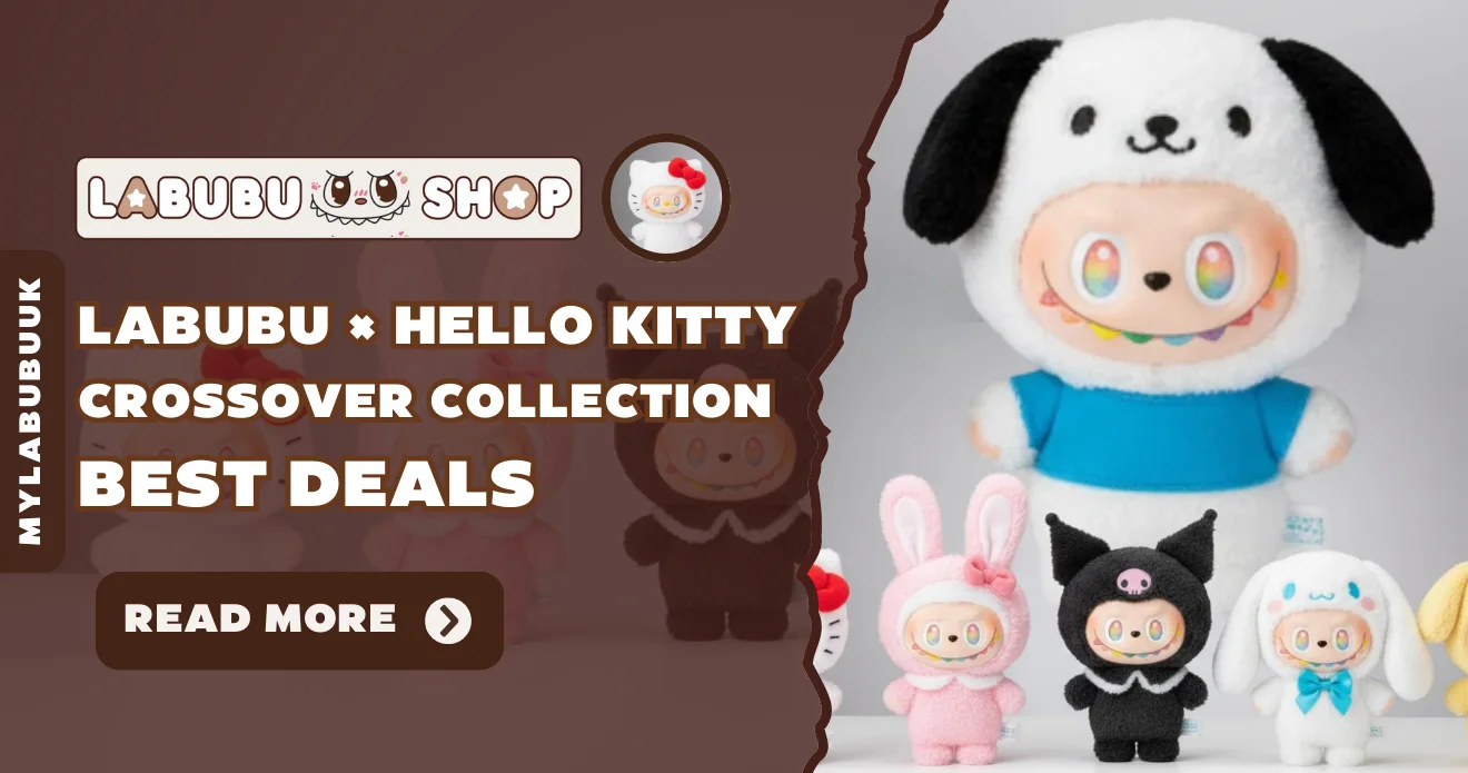 Labubu × Hello Kitty Crossover Collection – Full Guide for UK Collectors & Best Deals